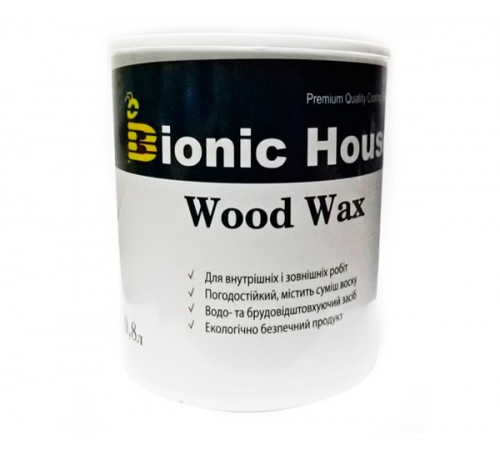 Краска для дерева WOOD WAX Bionic-House 0,8л Безбарвний