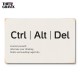 Деревянный постер "Ctrl Atl Del"