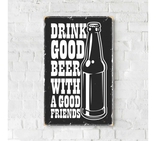 Дерев'яний Постер “Drink good beer with a good friends”