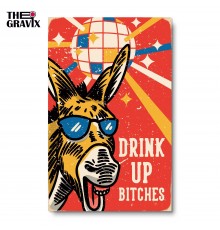 Дерев'яний Постер "DRINK UP BITCHES"