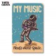 Деревянный Постер "My music need more space"