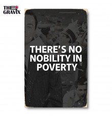 Дерев'яний Постер "No Nobility in Poverty"