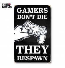 Деревянный Постер “Gamers don`t die, they respawn”