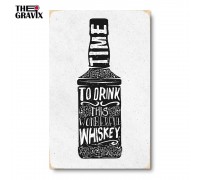 Дерев'яний Постер "Time to drink whiskey"
