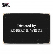 Деревянный Постер "Титры Directed by ROBERT B. WEIDE"