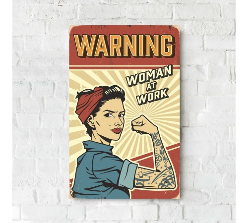 Деревянный Постер "WARNING, WOMAN AT WORK"